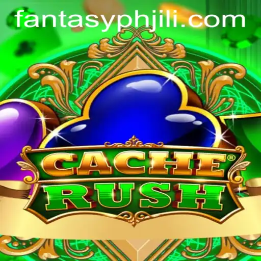 The Exciting World of CacheRush: Dive into the Adventure with FANTASYPH JILI