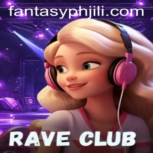 Exploring the Enchanting World of RaveClub and FANTASYPH JILI